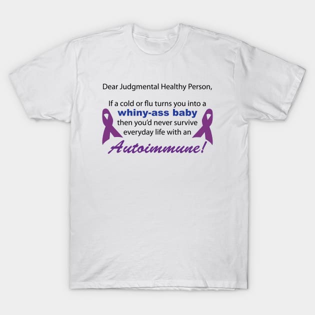 Autoimmune Life T-Shirt by VirgoArtStudio